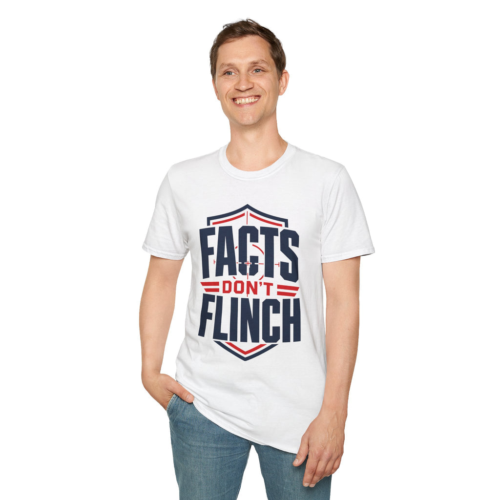 Facts Don’t Flinch T-Shirt — Bold Patriotic Statement Tee