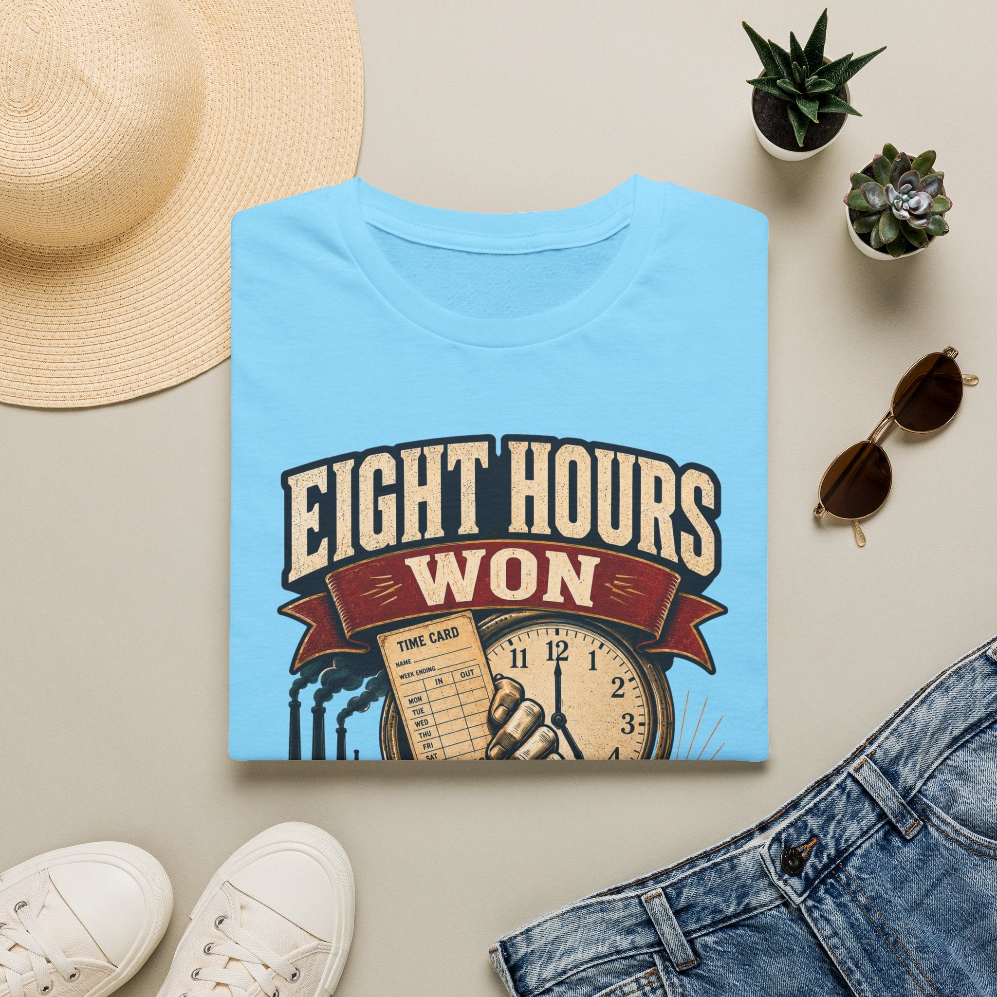 Eight Hours Won T-Shirt — Labor Day Vintage Union Work Shirt