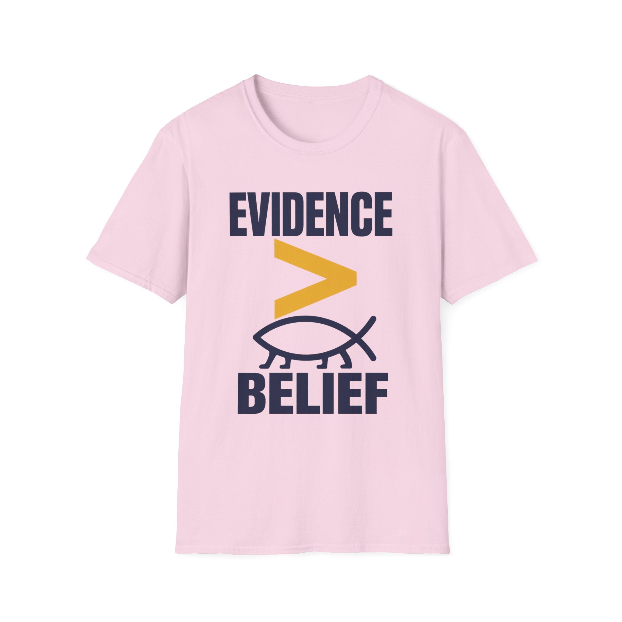 Evidence greater than belief Unisex Softstyle T-Shirt