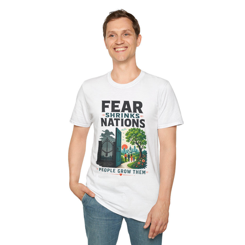 Fear Shrinks Nations T-Shirt — Inspirational “People Grow Them” Graphic Tee