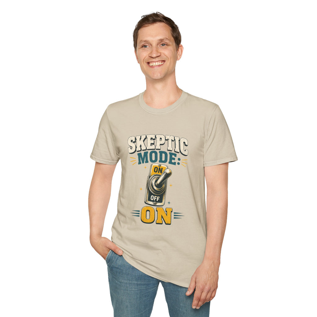 Skeptic Mode T-Shirt — Funny "Skeptic Mode: On" Graphic Tee