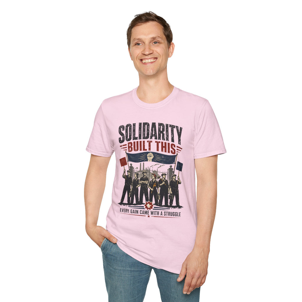 Solidarity Built This T-Shirt — Labor Union Workers’ Rights Tee