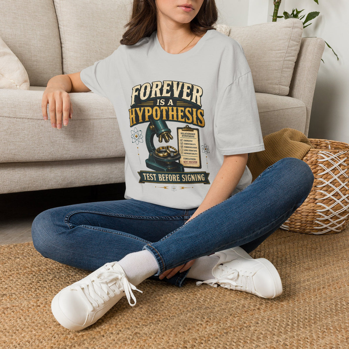 Forever Is a Hypothesis T-Shirt — Science Humor 'Test Before Signing' Tee