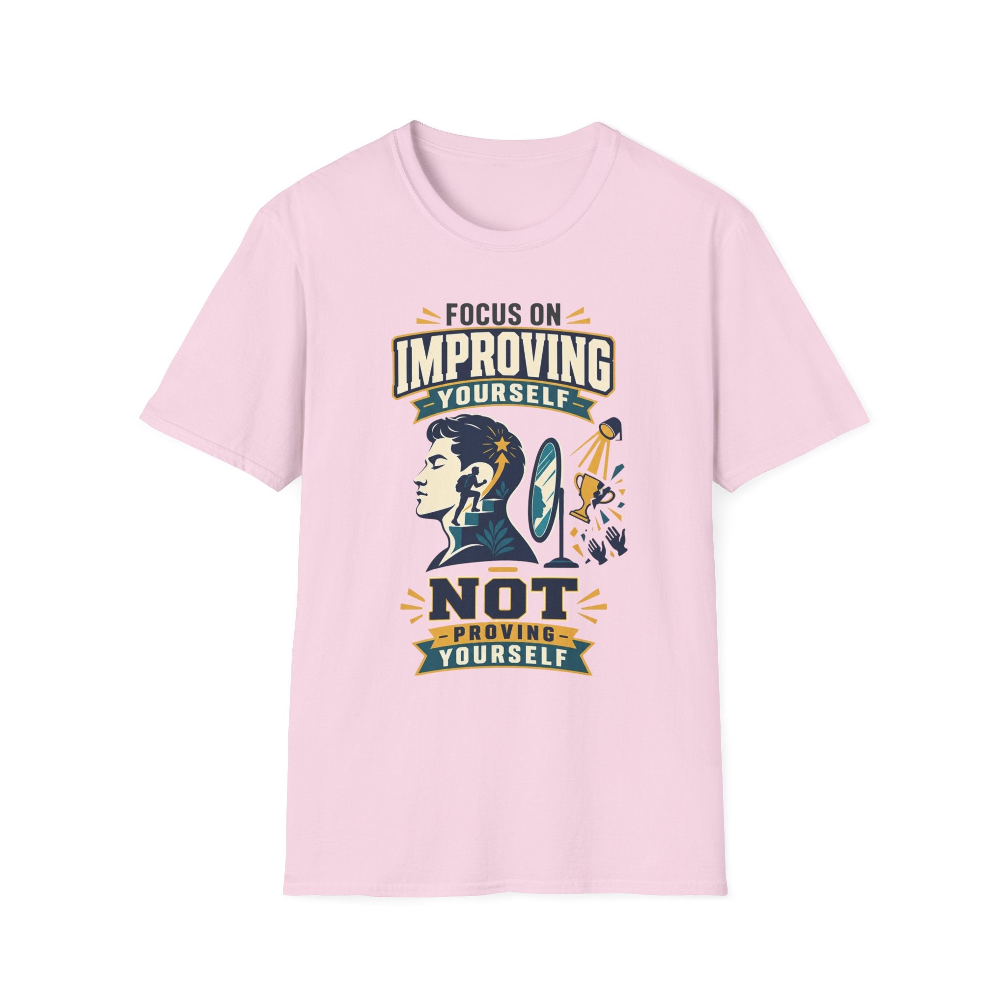 "Focus on Improving Yourself, Not Proving Yourself" Motivational Tee