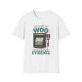 T-Shirt — "In Case of Woo" Emergency Evidence Graphic Tee