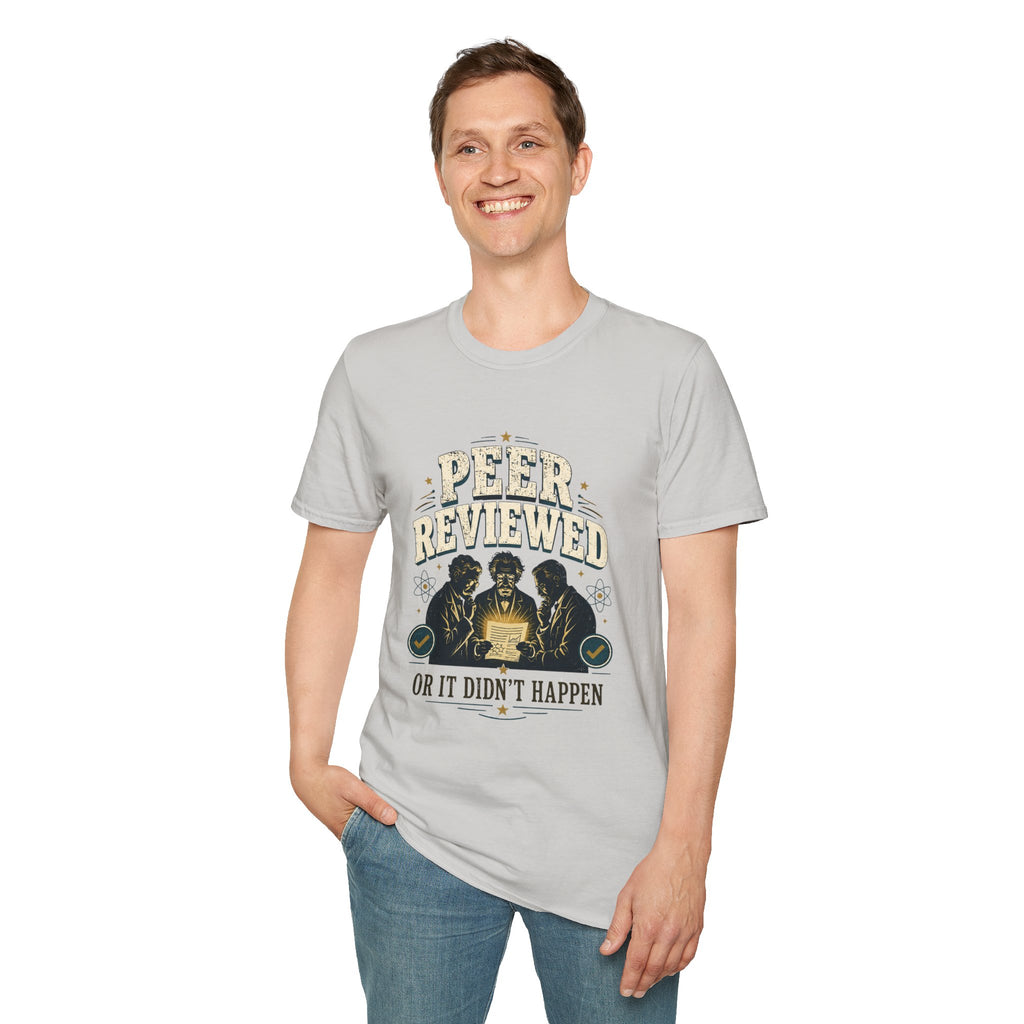 Peer Reviewed T-Shirt — Funny Academic 'Peer Reviewed or It Didn’t Happen' Tee