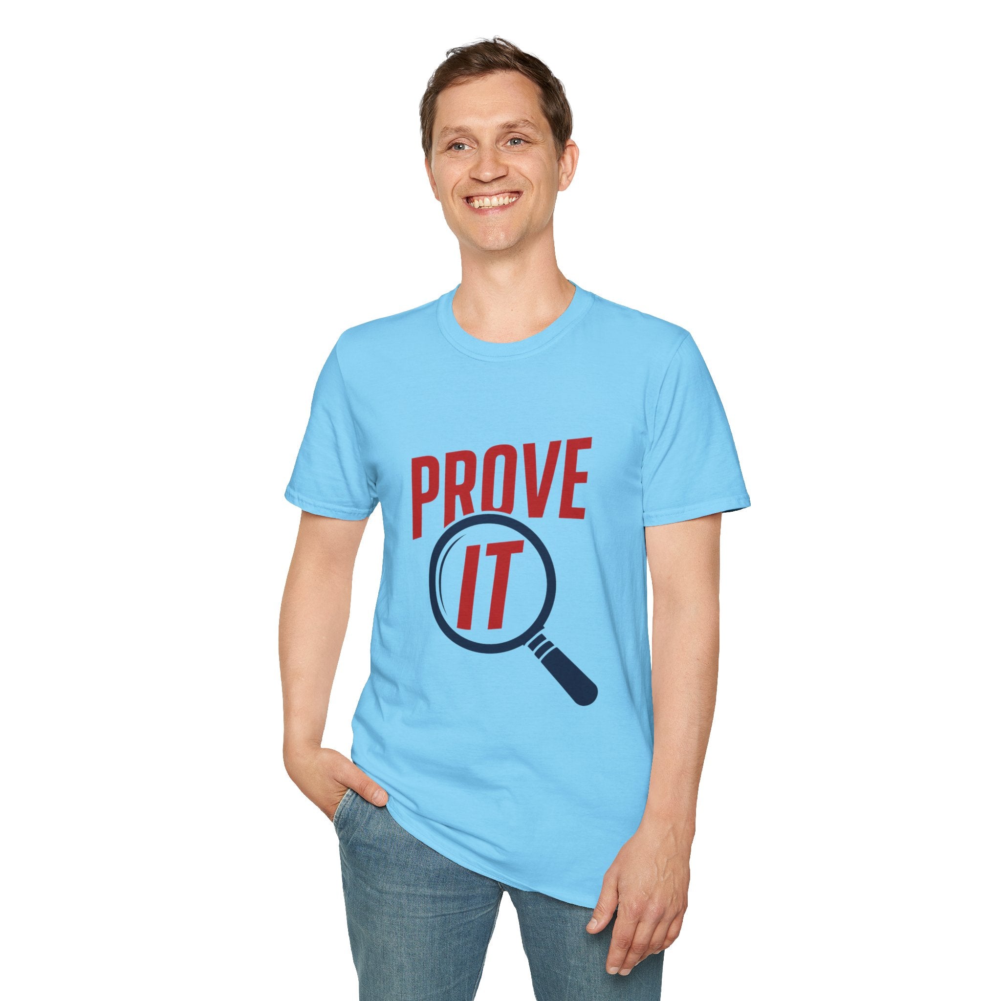 Prove It T-Shirt — Bold Proof & Detective Graphic Tee