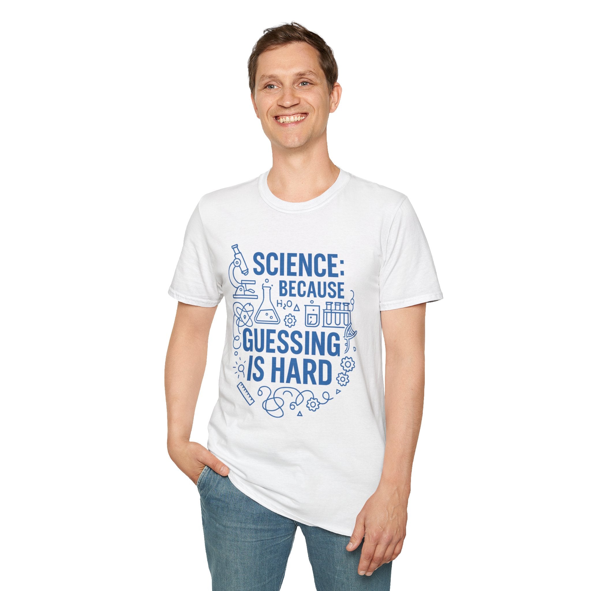 Science T-Shirt — "Science: Because Guessing Is Hard" Graphic Tee