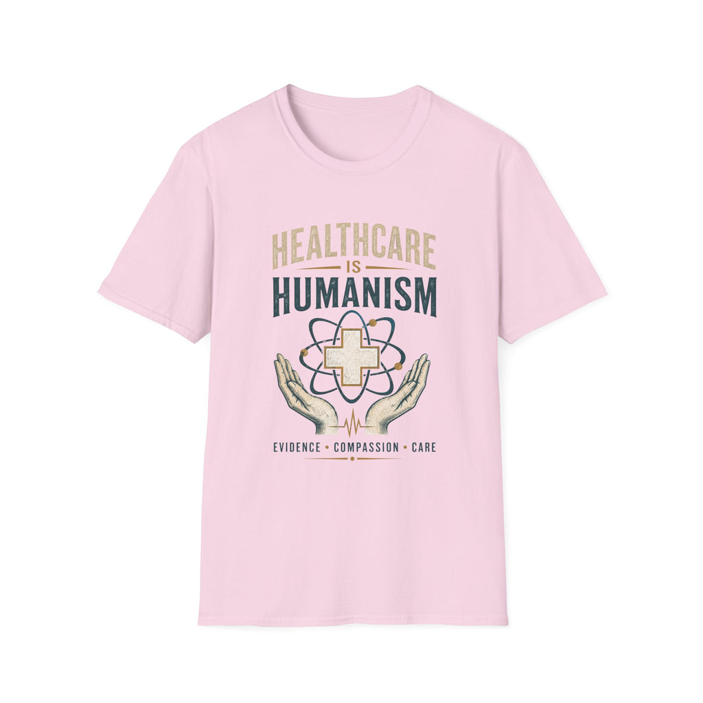 Healthcare Is Humanism T-Shirt — Nursing & Medical Pride Tee