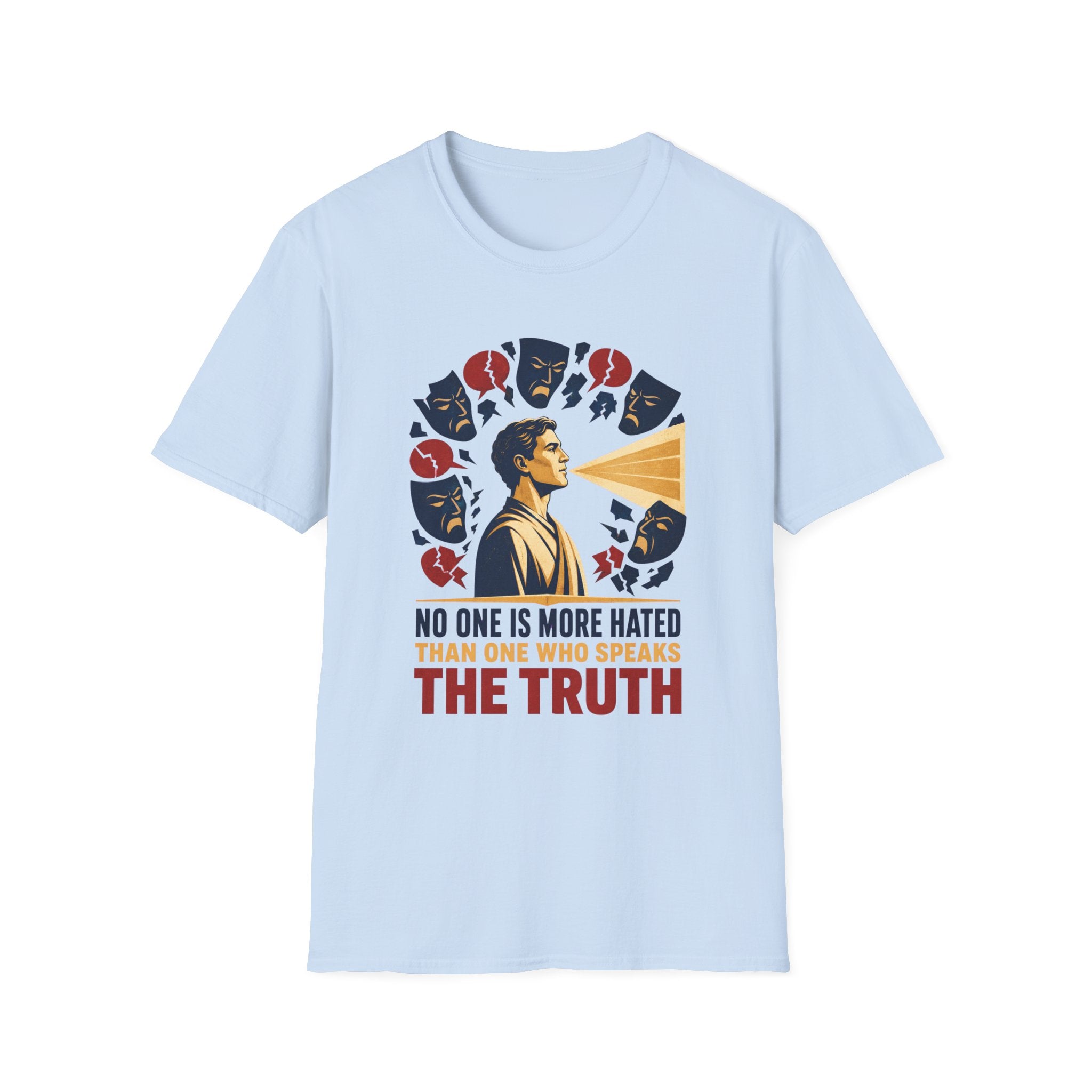 "No One Is More Hated Than One Who Speaks The Truth" Inspirational Graphic Tee