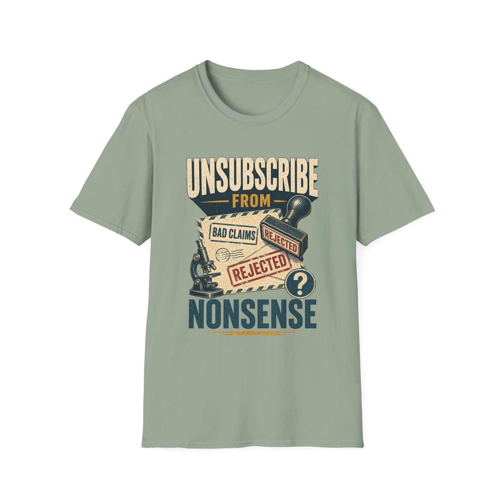 Unsubscribe From Nonsense T-Shirt — Funny Vintage Rejection Stamp Tee