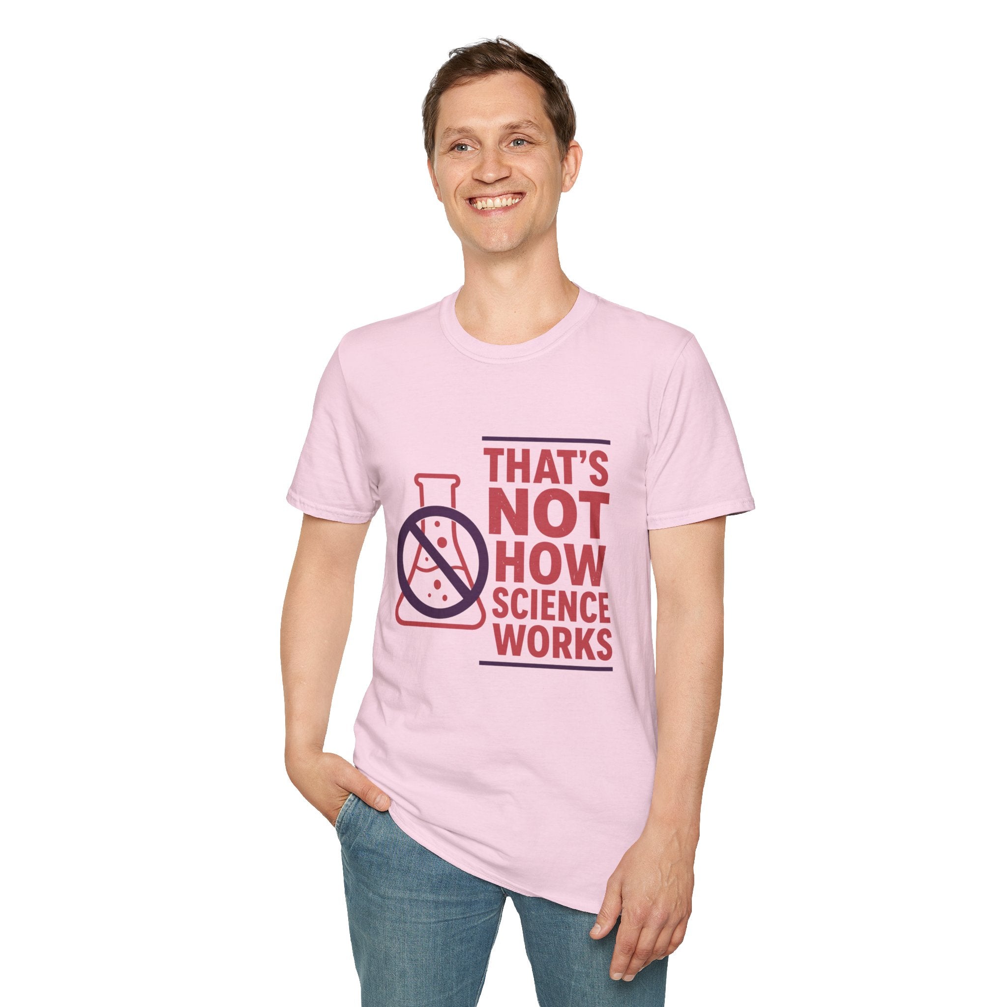 "That's Not How Science Works" Graphic Tee (Funny Science Protest Shirt)