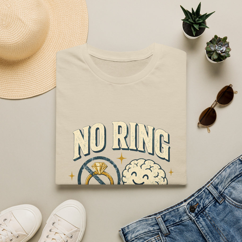 "No Ring No Problem" Funny Single Life Graphic Tee