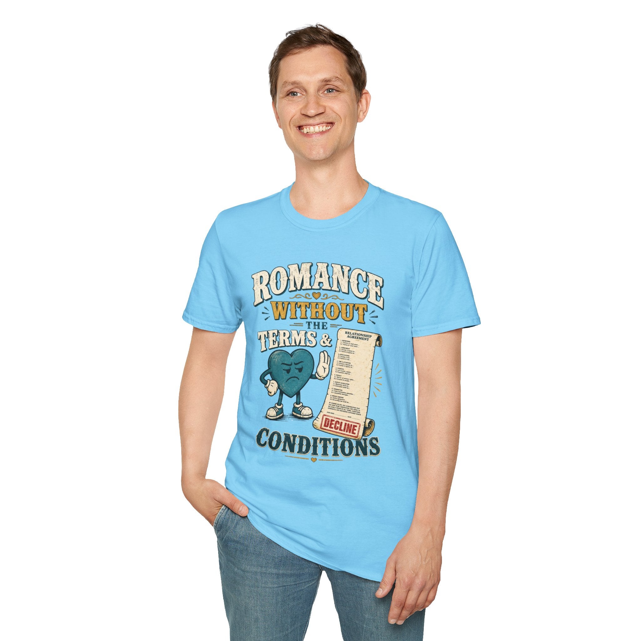 Romance Without the Terms & Conditions T-Shirt — Funny Relationship Graphic Tee