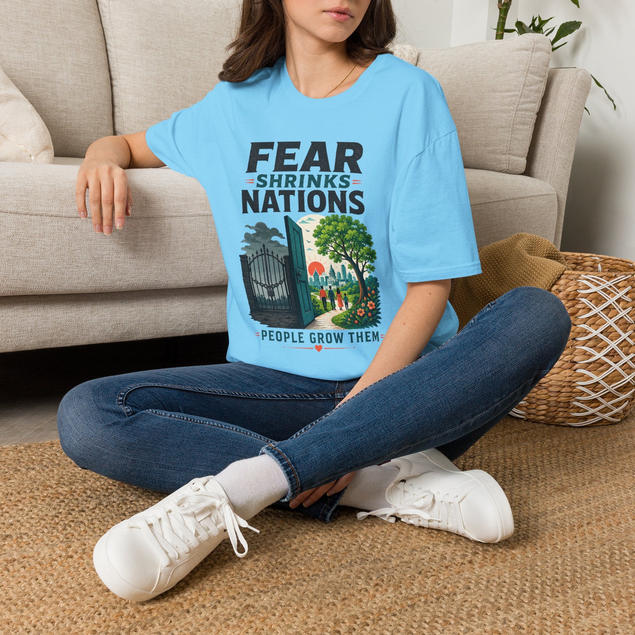 Fear Shrinks Nations T-Shirt — Inspirational “People Grow Them” Graphic Tee