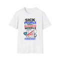 Sick People Aren’t Business Models T-Shirt — Healthcare Is a Human Right Tee