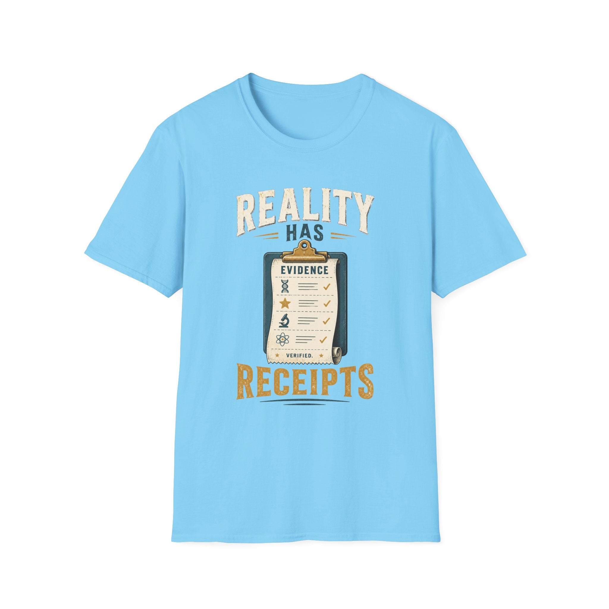 Reality Has Evidence T-Shirt — Funny Skeptic Science Tee