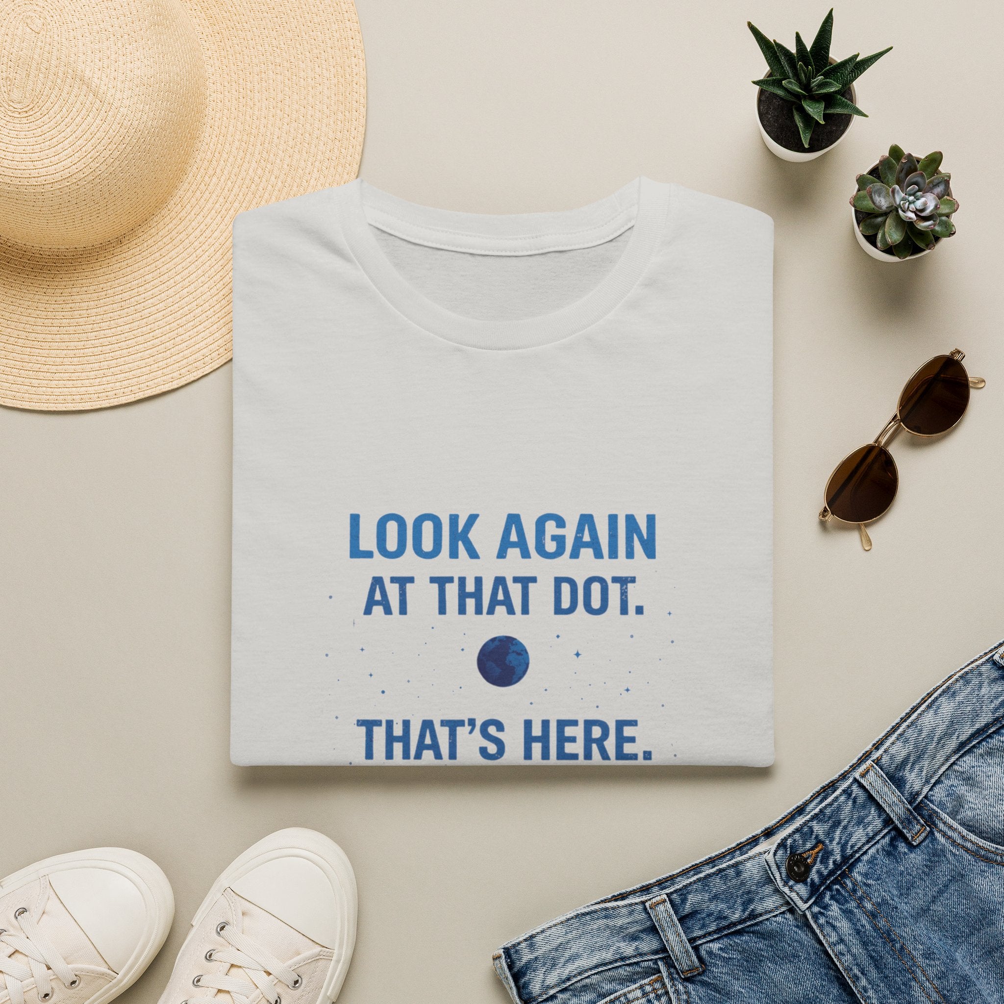 "Look Again at That Dot. That's Here." Inspirational Space Quote Tee