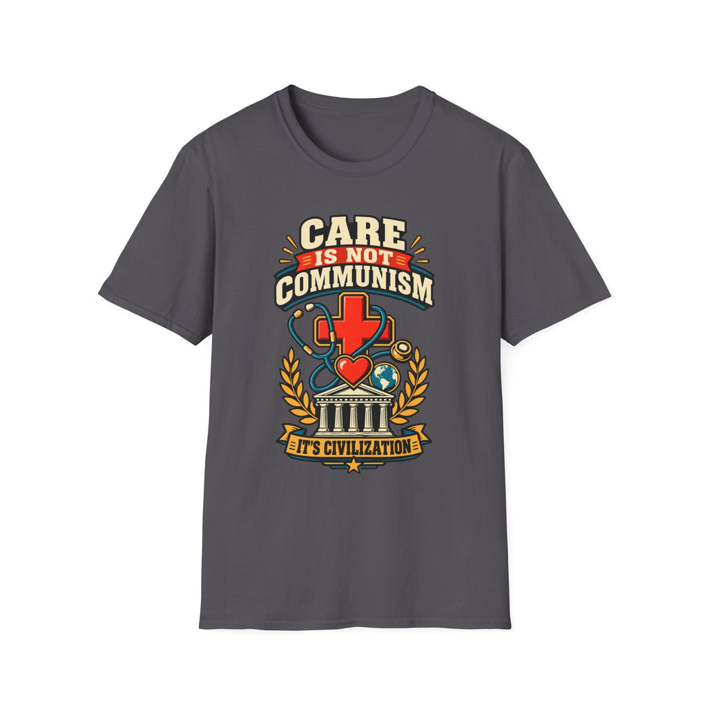 "Care Is Not Communism" Nurse/Healthcare Pride Tee
