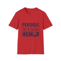 Periodic Table Humor Unisex Softstyle T-Shirt