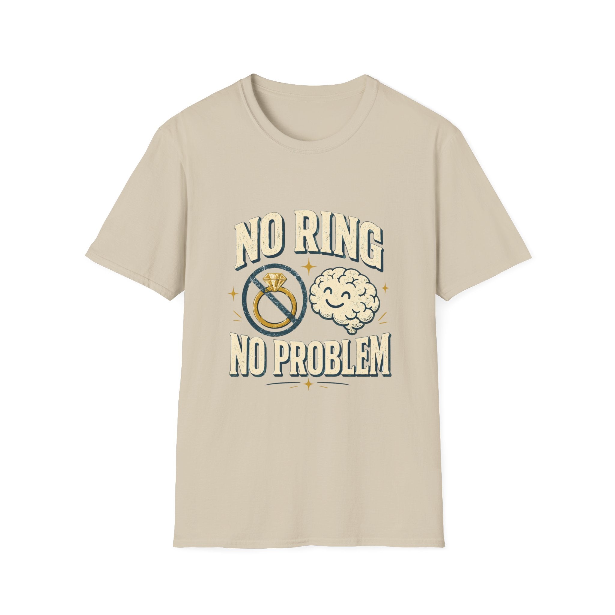 "No Ring No Problem" Funny Single Life Graphic Tee