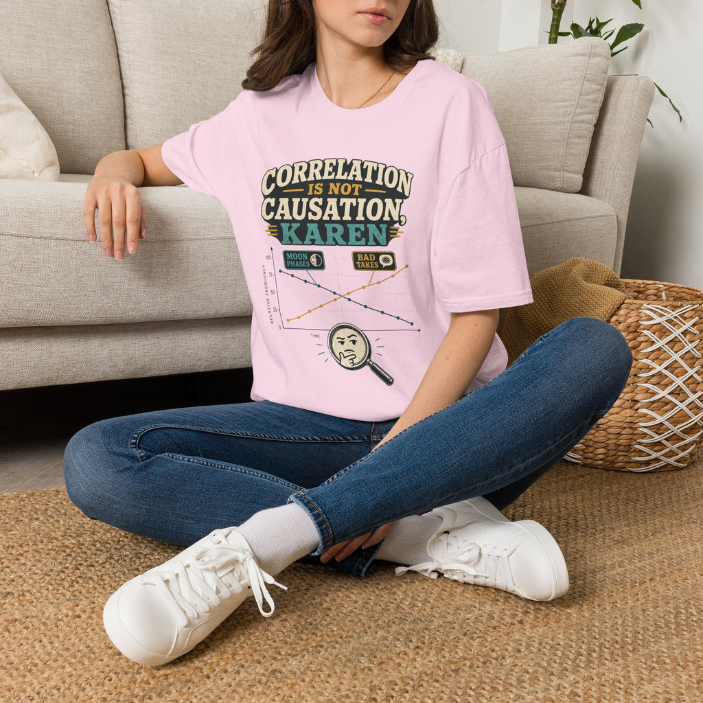 Correlation Is Not Causation Karen T-Shirt — Funny Science Meme Tee