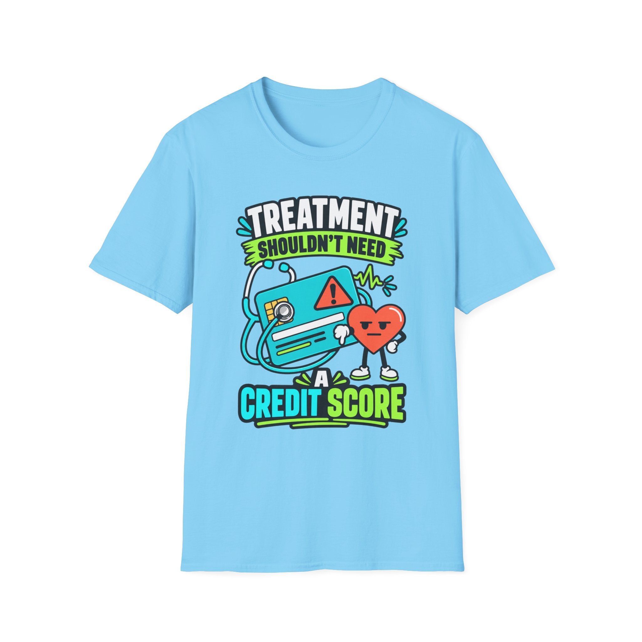 'Treatment Shouldn't Need Credit Score' Medical Justice Graphic Tee