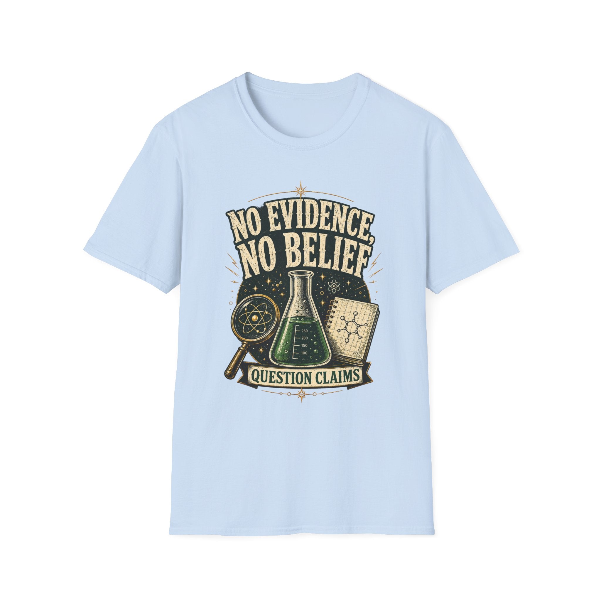 No Evidence No Belief Science T-Shirt — Question Claims Graphic Tee