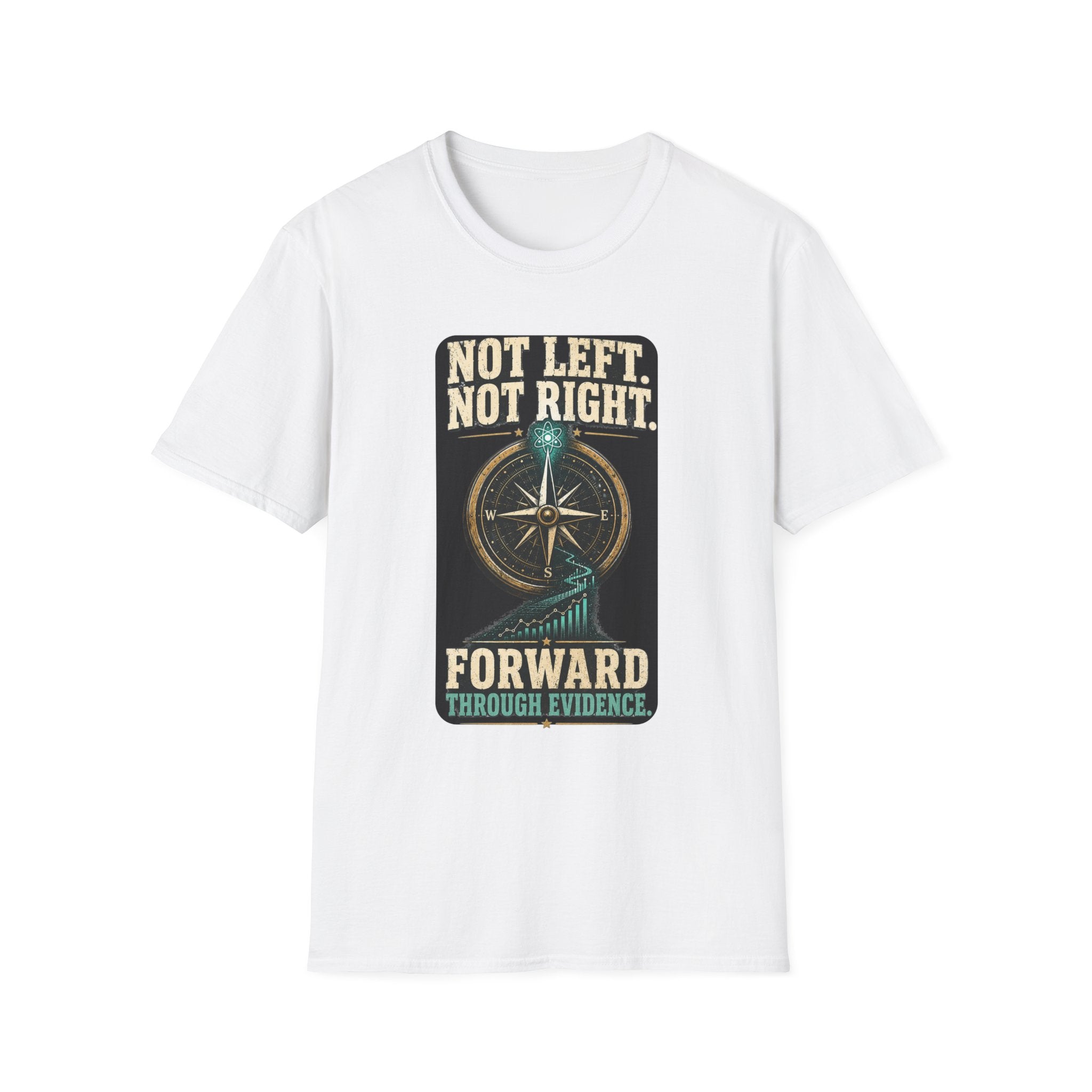 T-Shirt — "Not Left. Not Right. Forward Through Evidence" Compass Graphic