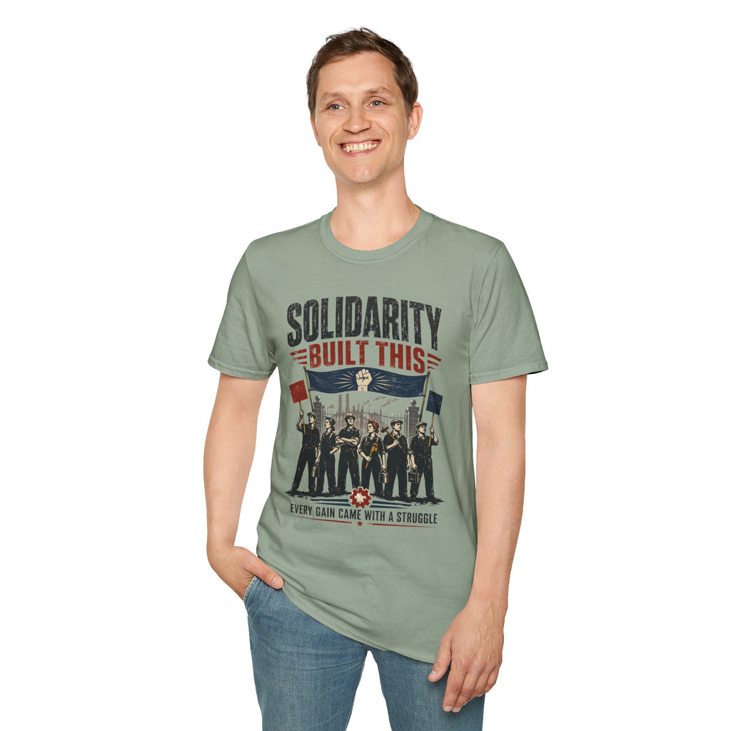 Solidarity Built This T-Shirt — Labor Union Workers’ Rights Tee