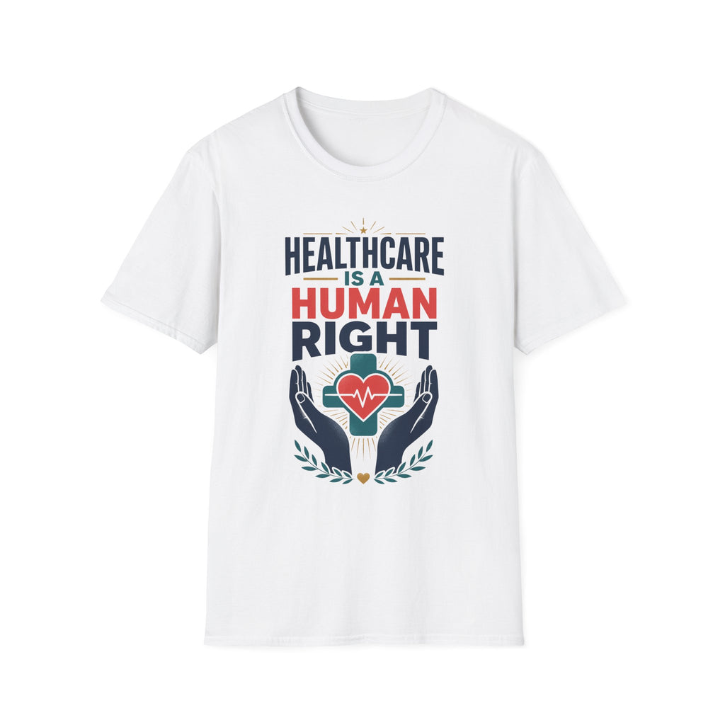 Healthcare Is a Human Right T-Shirt – Progressive Advocacy Tee