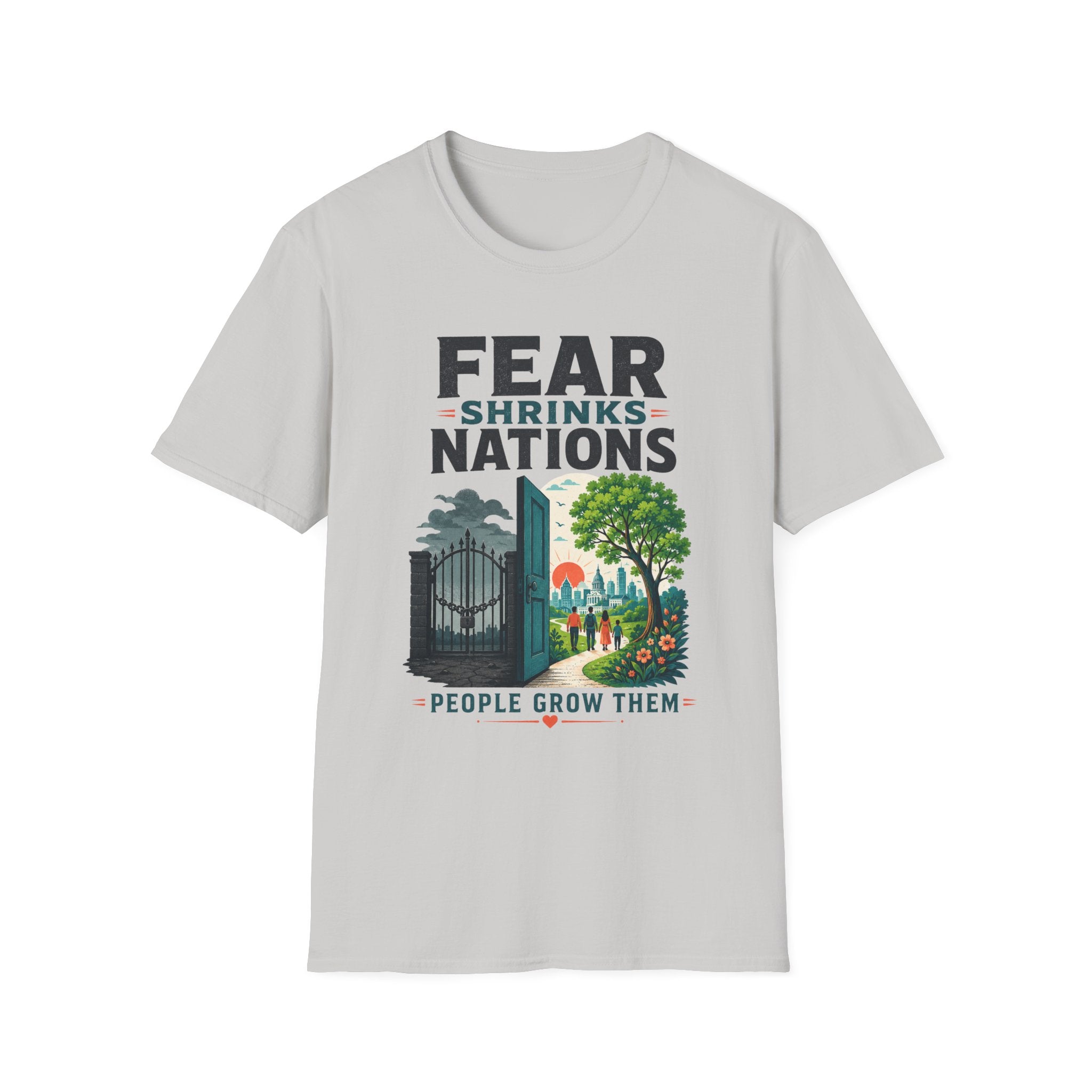 Fear Shrinks Nations T-Shirt — Inspirational “People Grow Them” Graphic Tee