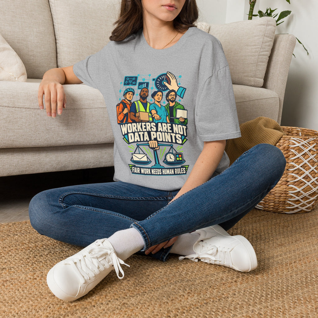 Workers Are Not Data Points T-Shirt — Labor Rights Solidarity Tee