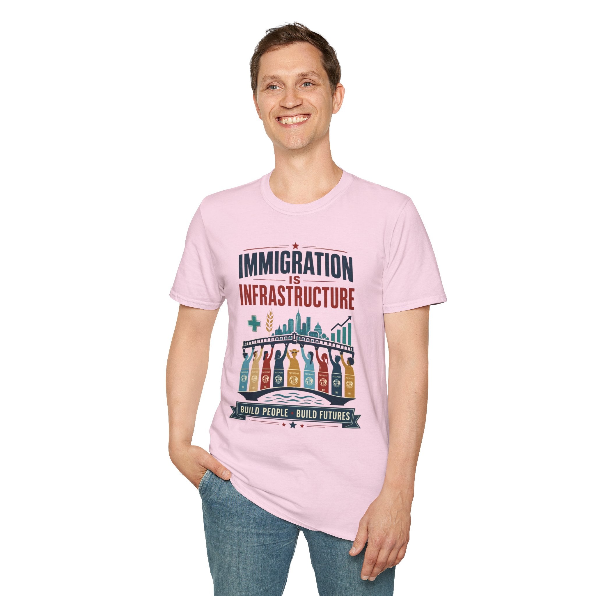 Immigration Is Infrastructure T-Shirt — Pro-Immigrant Advocacy Tee (Build People, Build Futures)