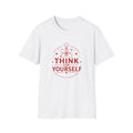 Think for Yourself Unisex Softstyle T-Shirt