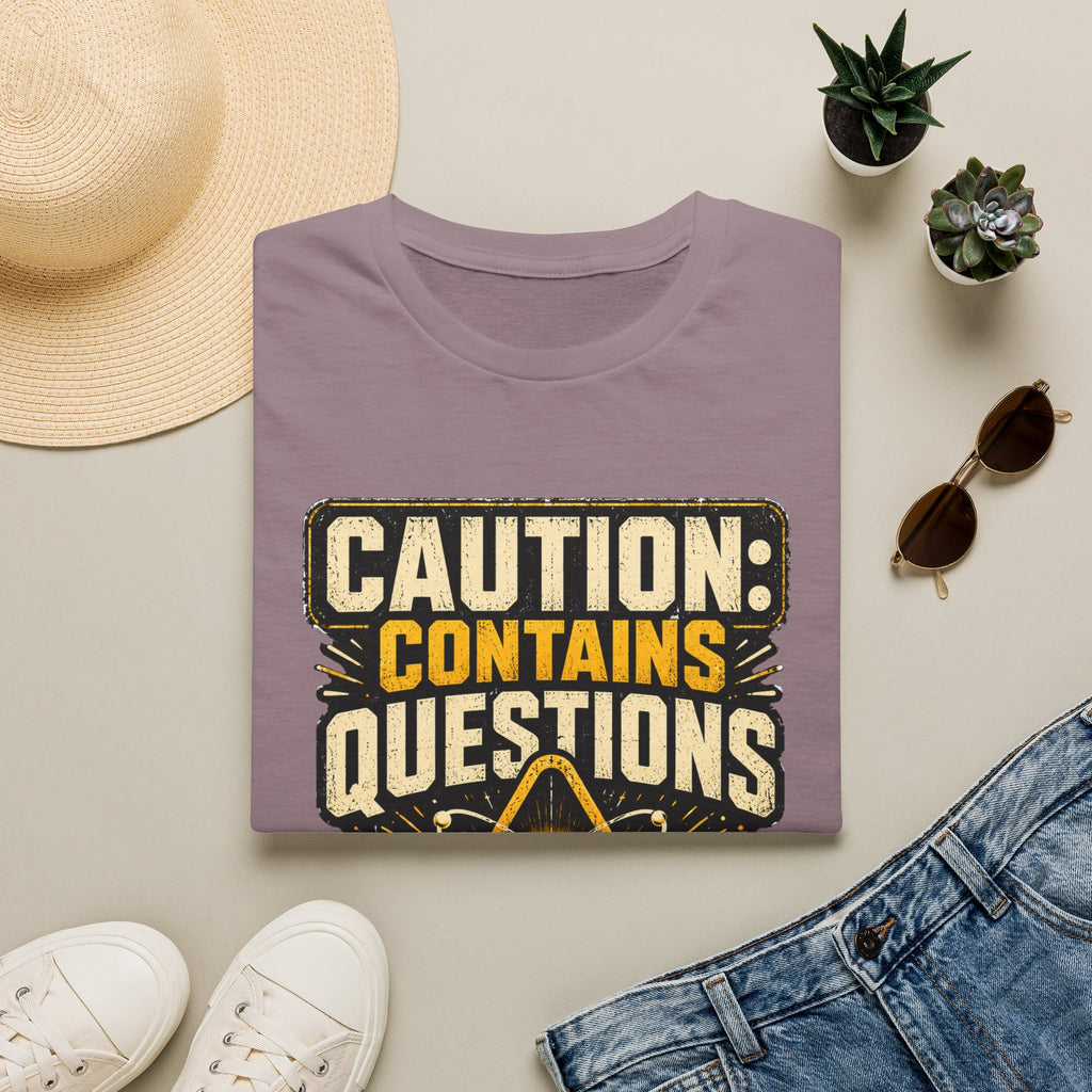 Caution: Contains Questions T-Shirt — Handle With Critical Thinking Graphic Tee