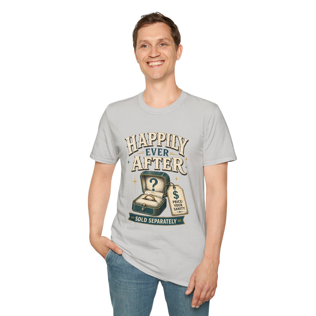 Happily Ever After T-Shirt — Funny Engagement/Marriage Proposal Tee (Ring Box, “Sold Separately” Design)