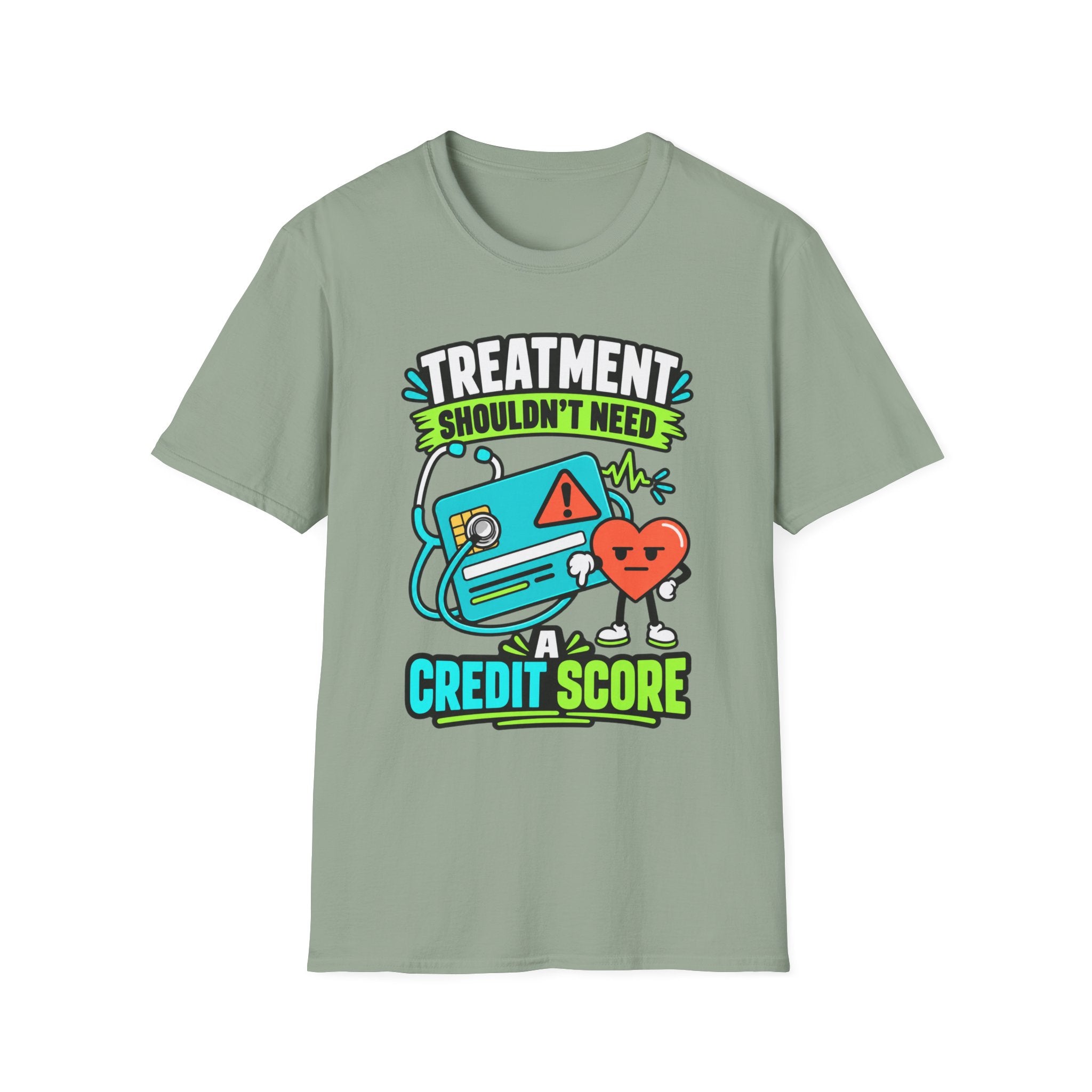 'Treatment Shouldn't Need Credit Score' Medical Justice Graphic Tee