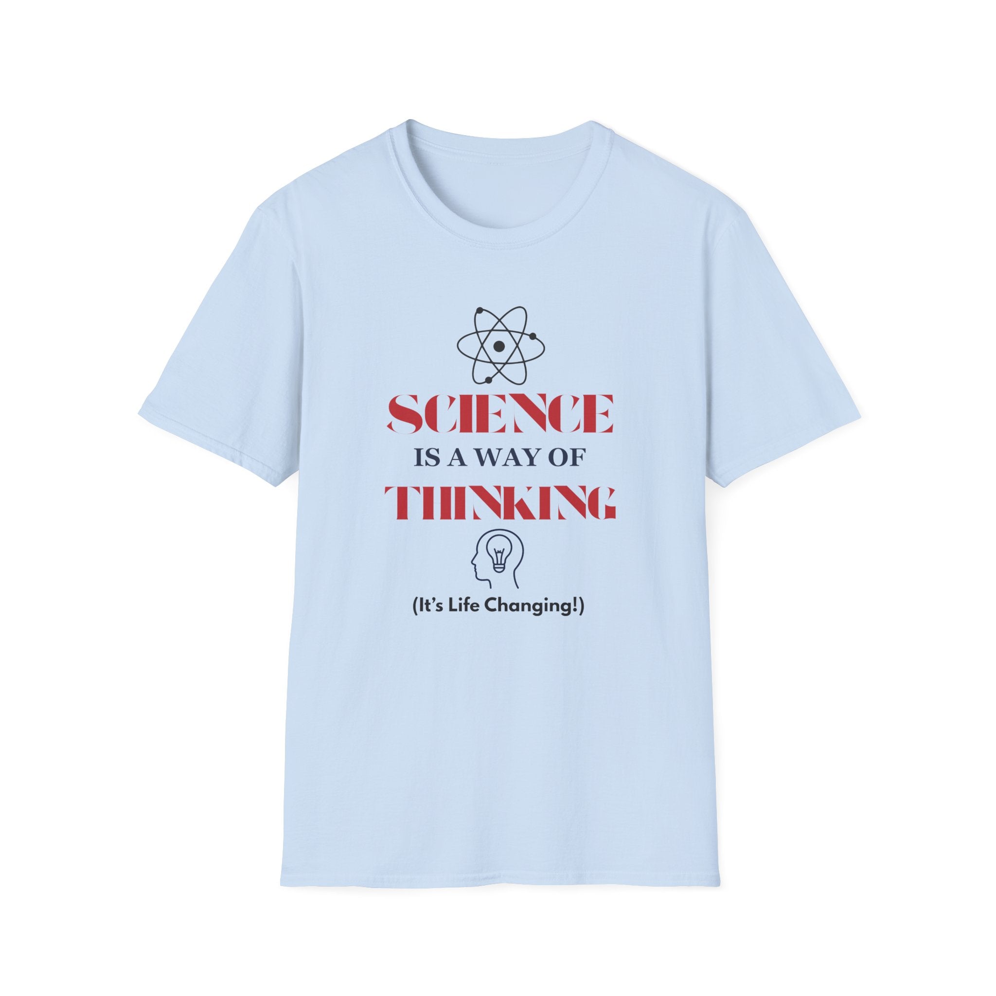 Science Is a Way of Thinking T-Shirt — Atom Graphic STEM Tee