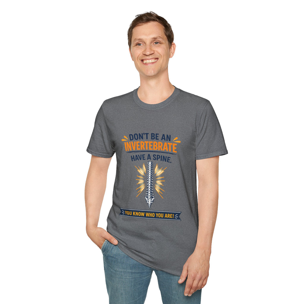 "Don't Be an Invertebrate Have a Spine" Graphic Tee