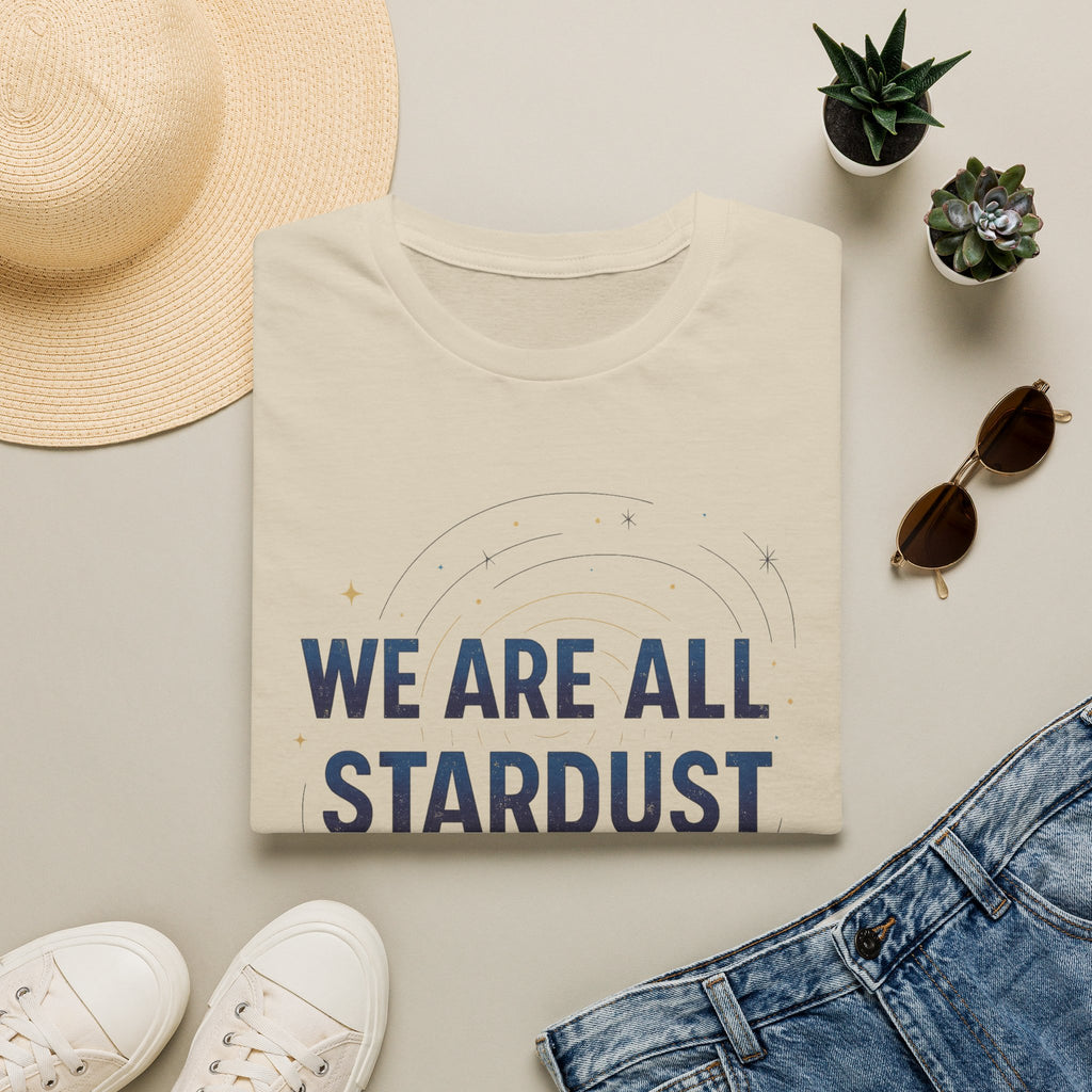 Stardust Graphic Tee — "We Are All Stardust" Inspirational T-Shirt