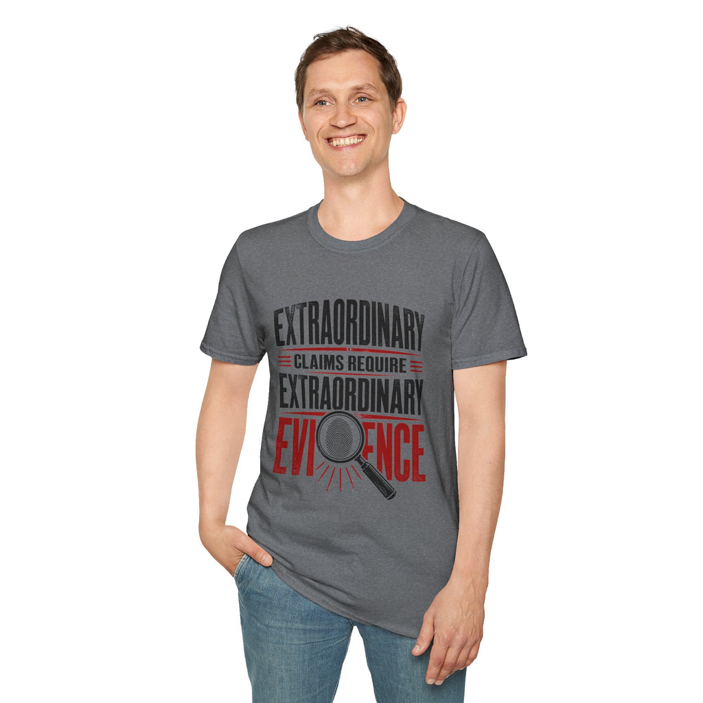Extraordinary Claims Require Extraordinary Evidence T-Shirt