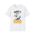 Don't Be a Dodo Unisex Softstyle T-Shirt