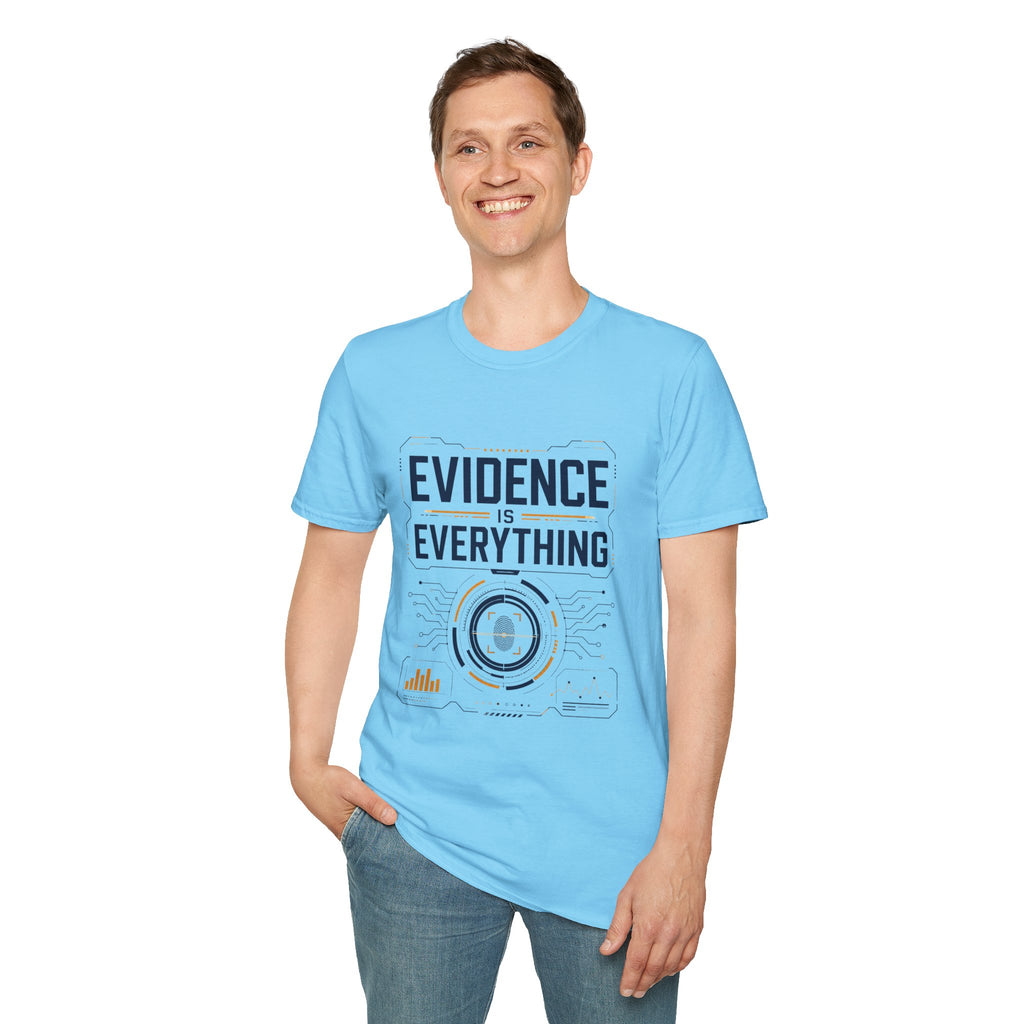Evidence Is Everything T-Shirt — For Scientists, Investigators & Critical Thinkers