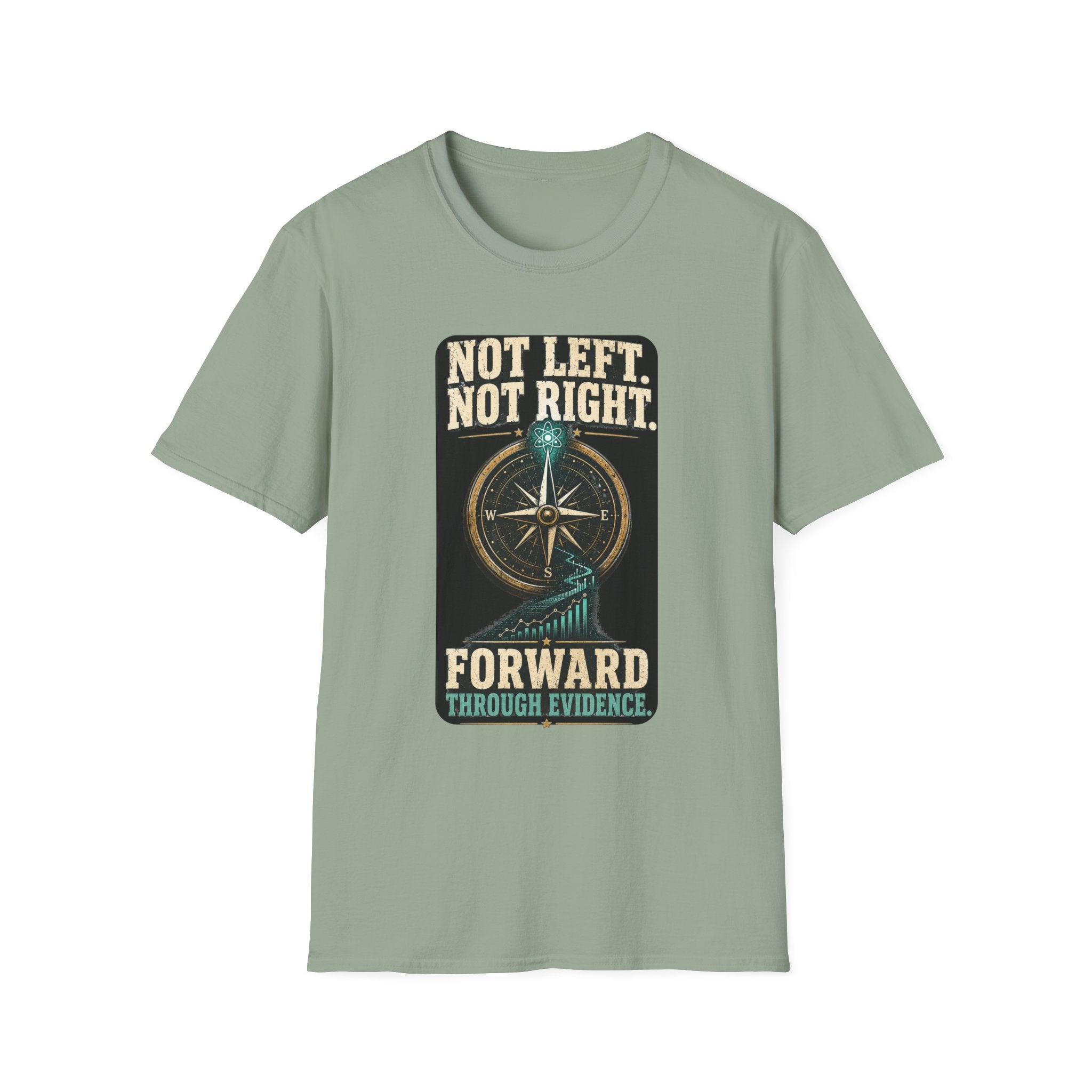 T-Shirt — "Not Left. Not Right. Forward Through Evidence" Compass Graphic