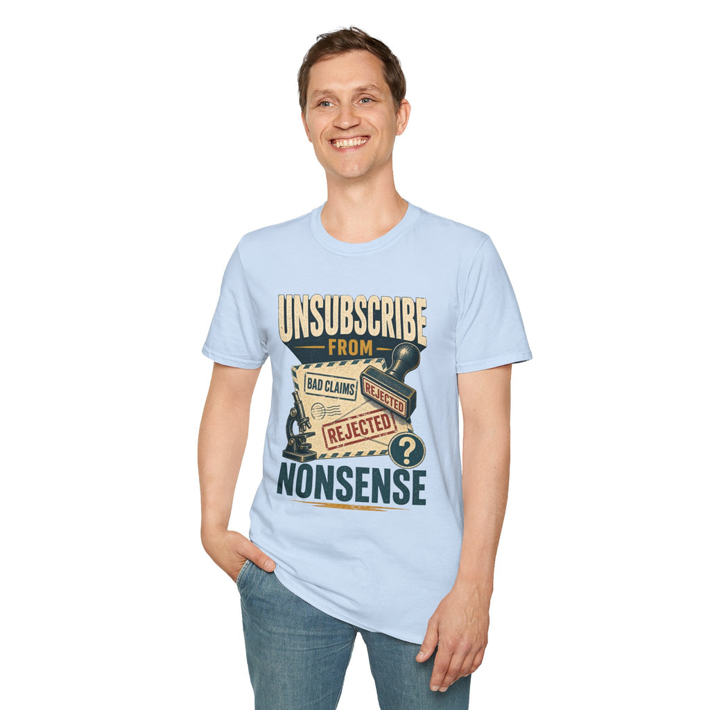 Unsubscribe From Nonsense T-Shirt — Funny Vintage Rejection Stamp Tee