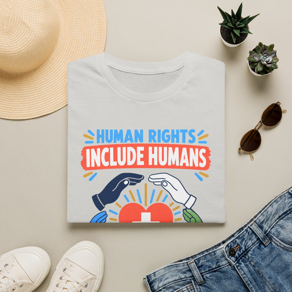 Human Rights Include Humans T-Shirt — Healthcare Worker Solidarity Tee