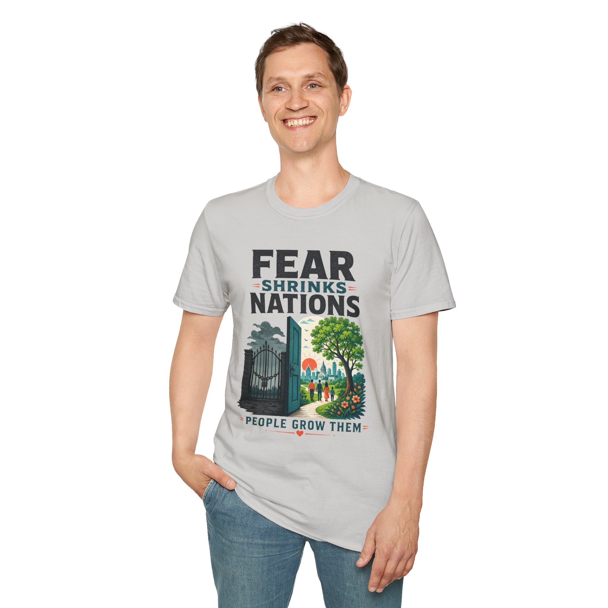 Fear Shrinks Nations T-Shirt — Inspirational “People Grow Them” Graphic Tee
