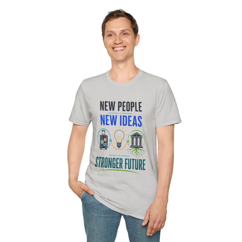 T-Shirt — "New People New Ideas, Stronger Future" Inspirational Graphic Tee