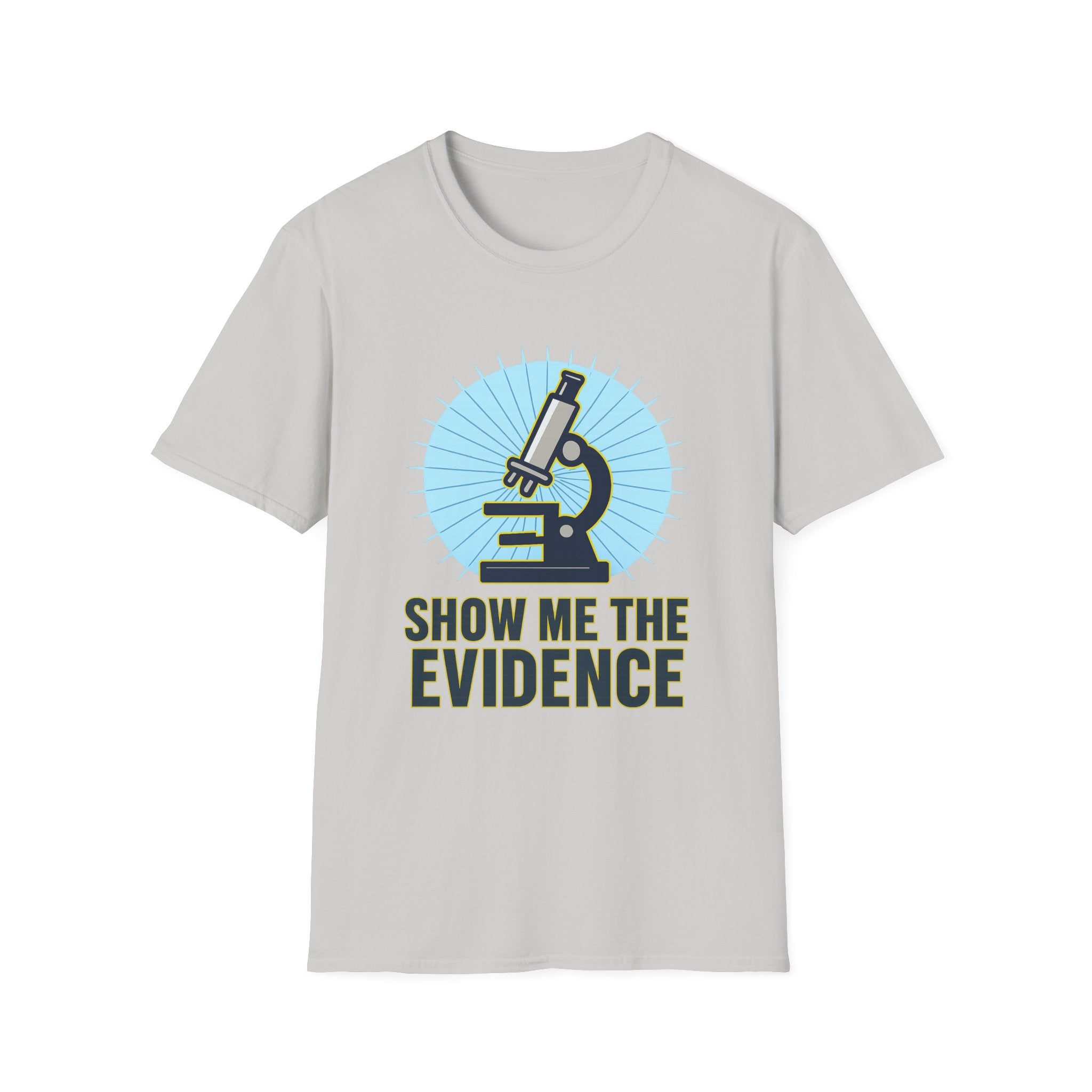 Show Me the Evidence Unisex Softstyle T-Shirt